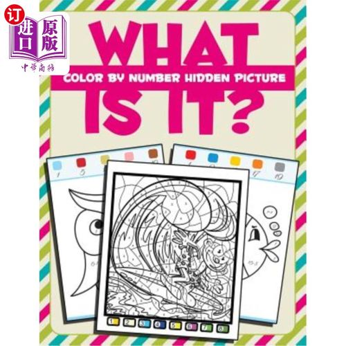 海外直订What Is It?: Color By Number Hidden Picture 它是什么？：按数字着色隐藏图片