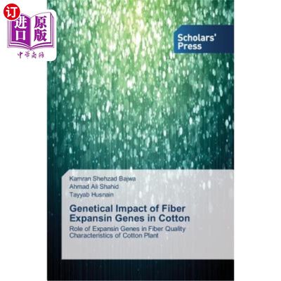 海外直订Genetical Impact of Fiber Expansin Genes in Cotton 棉花纤维膨大蛋白基因的遗传效应