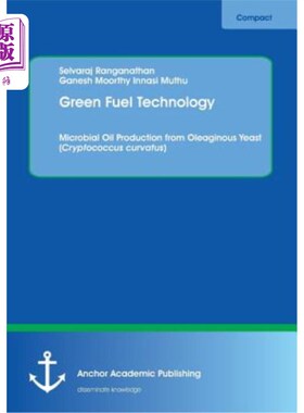 海外直订Green Fuel Technology. Microbial Oil Production from Oleaginous Yeast (Cryptococ 绿色燃料技术。油质酵母（Cr