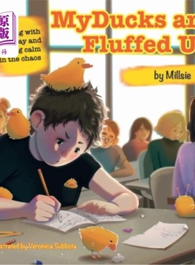 海外直订My Ducks are Fluffed Up: Dealing with disarray and finding calm in the chaos 我的鸭子都搞砸了:处理混乱，在