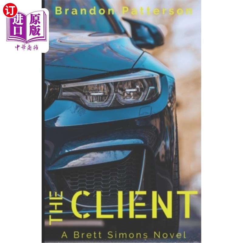海外直订The Client: A Brett Simons Novel 《客户:布雷特·西蒙斯的小说