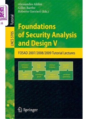 海外直订Foundations of Security Analysis and Design V: FOSAD 2007/2008/2009 Tutorial Lec 安全分析与设计基础V:FOSA