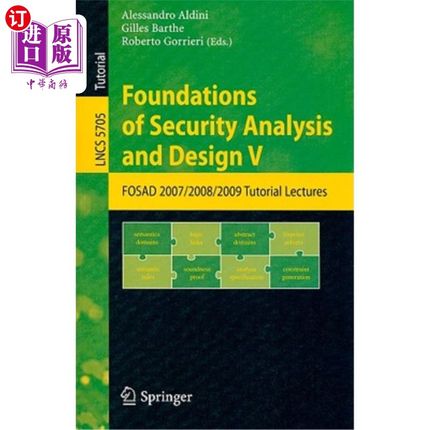 海外直订Foundations of Security Analysis and Design V: FOSAD 2007/2008/2009 Tutorial Lec 安全分析与设计基础V:FOSA