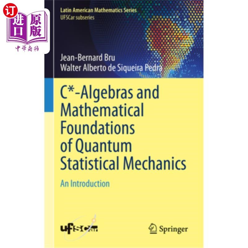 海外直订C*-Algebras and Mathematical Foundations of Quantum Statistical Mechanics: An In C*-代数和量子统计力学的数