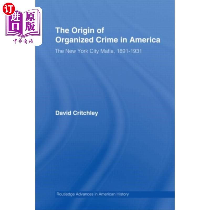 海外直订Origin of Organized Crime in America 美国有组织犯罪的起源