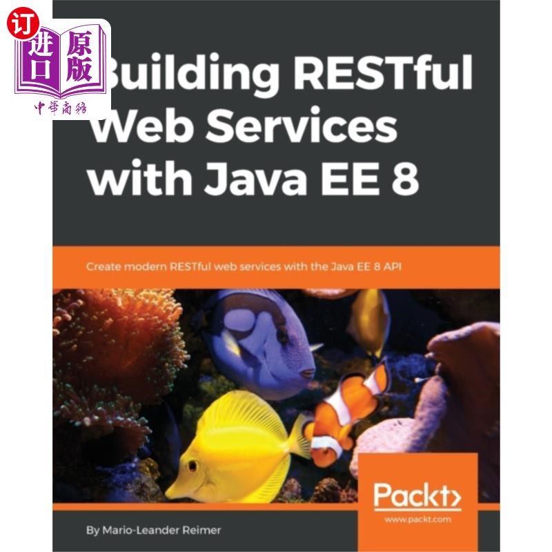 海外直订Building RESTful Web Services with Java EE 8 使用Java EE 8构建RESTful Web服务