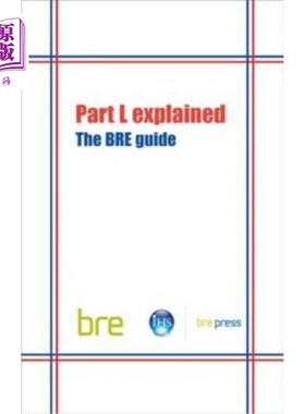 海外直订Part L Explained: The Bre Guide (Br 489) 第一部分：Bre指南（BR489）