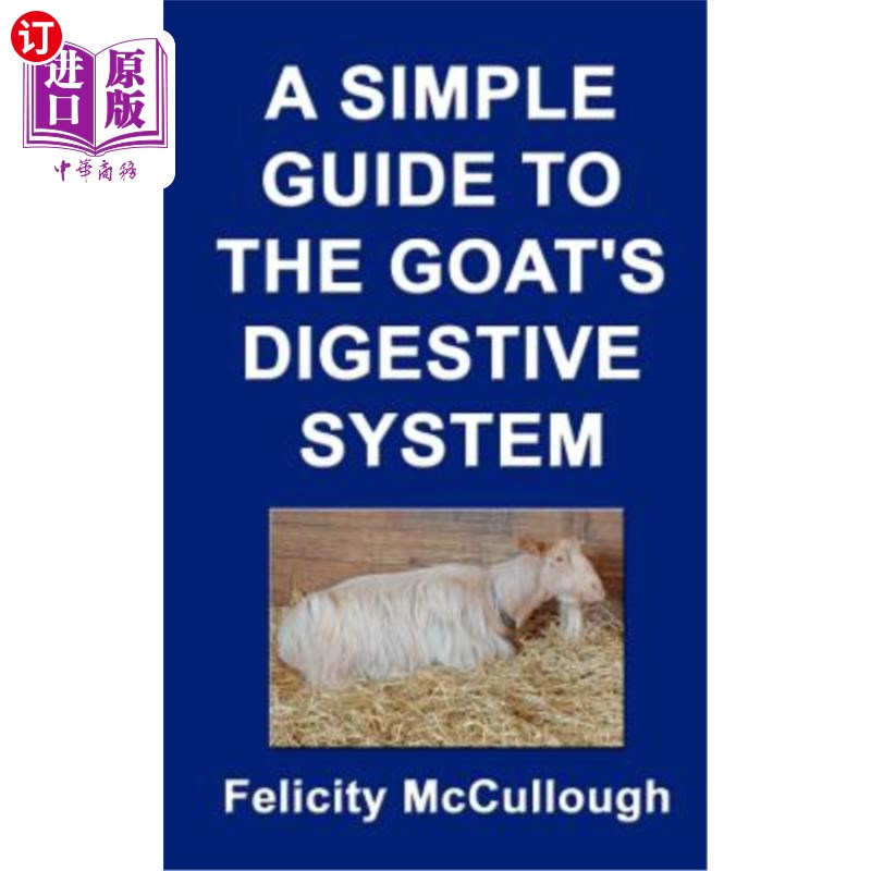 海外直订A Simple Guide To The Goat's Digestive System 山羊消化系统的简单指南