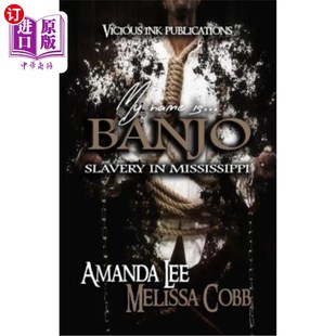 Banjo Slavery 海外直订My 我叫班卓：密西西比州 Mississippi 奴隶制 Name