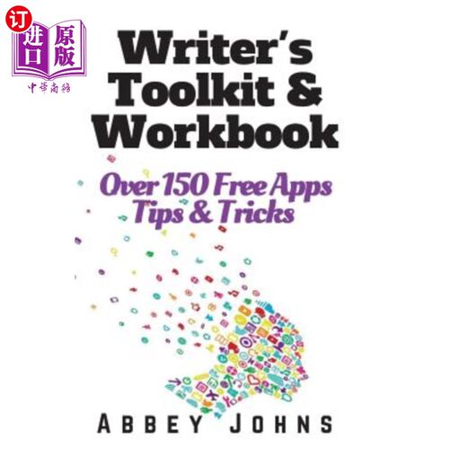 海外直订Writer's Toolkit and Workbook: Over 150 Free Apps, Tips and Tricks 作家的工具箱和工作簿:超过150个免费应用程