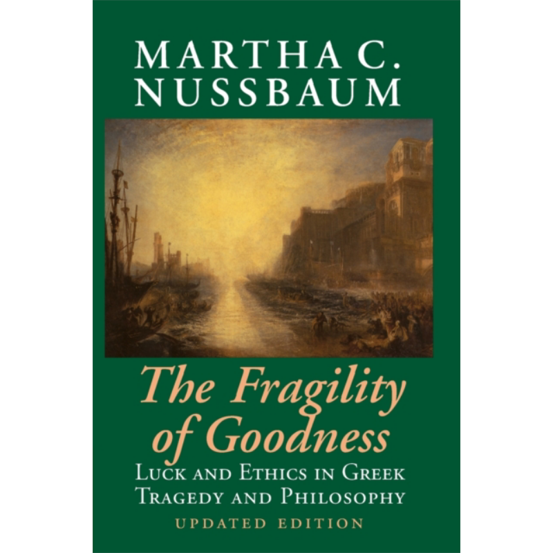 善的脆弱性 第2版 豆瓣阅读 英文原版 The Fragility of Goodness Luck and Ethics Martha C Nussbaum【中商原版】