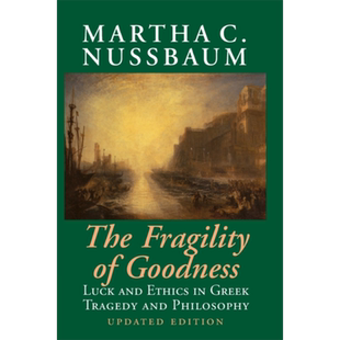 善的脆弱性 第2版 豆瓣阅读 英文原版 The Fragility of Goodness Luck and Ethics Martha C Nussbaum【中商原版】