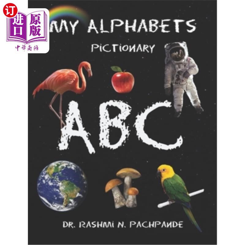 海外直订My Alphabets Pictionary: For toddlers 0-4 years (Matte finish pages 100GSM art p 我的字母画图:0-4岁的幼儿(
