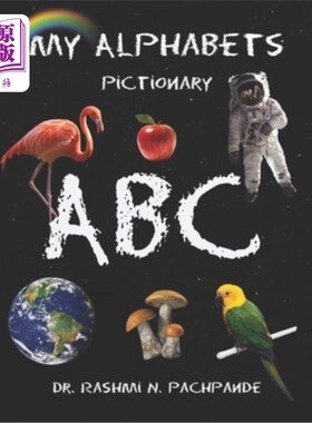 海外直订My Alphabets Pictionary: For toddlers 0-4 years (Matte finish pages 100GSM art p 我的字母画图:0-4岁的幼儿(