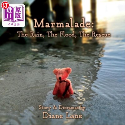 海外直订Marmalade: The Rain, The Flood, The Rescue 果酱：雨，洪水，救援