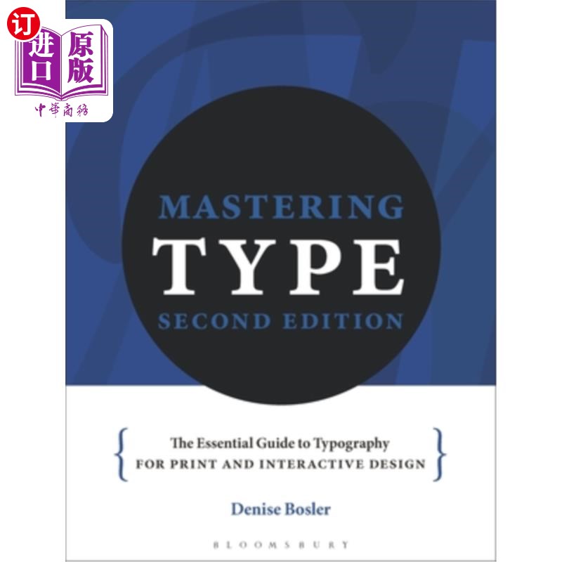 海外直订Mastering Type: The Essential Guide to Typography for Print and Digital Design 掌握类型:印刷和数字设计排版