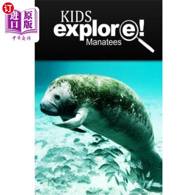 海外直订Manatees - Kids Explore: Animal books nonfiction - books ages 5-6 海牛-儿童探索：动物书籍非虚构-5-6岁的书籍