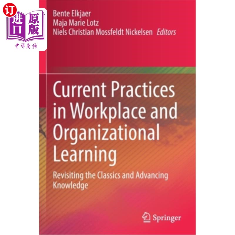 海外直订Current Practices in Workplace and Organizational Learning: Revisiting the Class 当前的实践在工作场所和组织