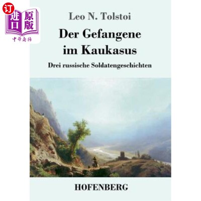 海外直订德语 Der Gefangene im Kaukasus: Drei russische Soldatengeschichten 高加索俘虏:三个俄国士兵故事