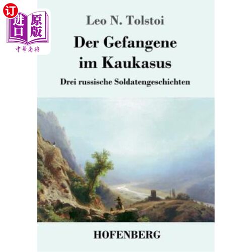 海外直订德语 Der Gefangene im Kaukasus: Drei russische Soldatengeschichten 高加索俘虏:三个俄国士兵故事