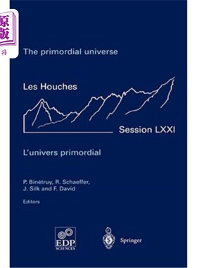 海外直订The Primordial Universe - l'Univers Primordial: 28 June - 23 July 1999 原始宇宙——宇宙原始：1999年6月28日