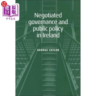 海外直订Negotiated Governance and Public Policy in Irela... 爱尔兰的协商治理和公共政策