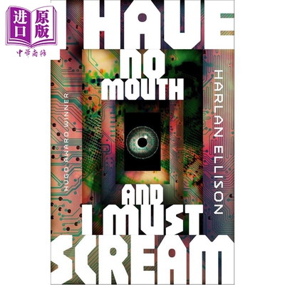 预售 无声狂啸（哈兰·埃里森 雨果奖短篇） I Have No Mouth, and I Must Scream 英文原版 Harlan Ellison【中商原版】