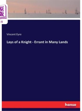 海外直订Lays of a Knight - Errant in Many Lands 许多国家的武侠故事