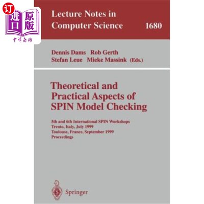 海外直订Theoretical and Practical Aspects of Spin Model Checking: 5th and 6th Internatio 自旋模型检验的理论和实践方
