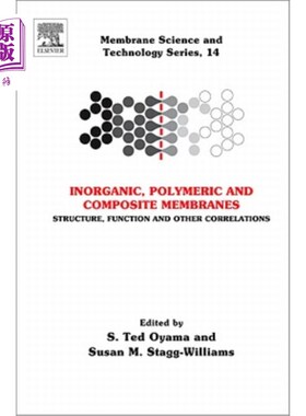 海外直订Inorganic Polymeric and Composite Membranes: Structure, Function and Other Corre 无机高分子及复合膜：结构、