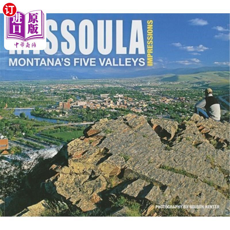 海外直订Missoula Impressions: Montana's Five Valleys 米苏拉印象：蒙大拿州的五个山谷
