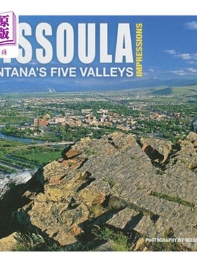 海外直订Missoula Impressions: Montana's Five Valleys 米苏拉印象：蒙大拿州的五个山谷