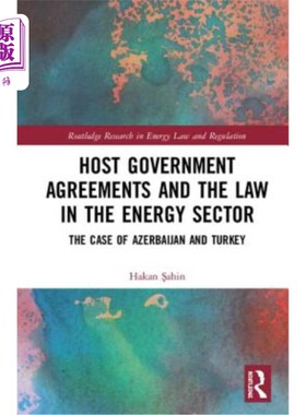 海外直订Host Government Agreements and the Law in the Energy Sector: The Case of Azerbai 东道国政府的协定和能源部门