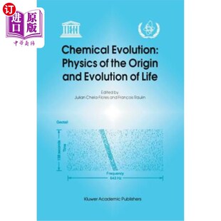 海外直订Chemical Evolution: Physics of the Origin and Evolution of Life: Proceedings of 化学进化:生命起源和进化的
