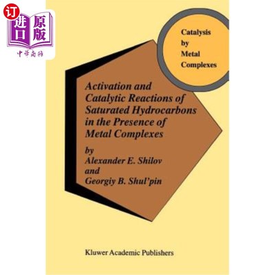 海外直订Activation and Catalytic Reactions of Saturated Hydrocarbons in the Presence of  金属配合物存在下饱和烃的活