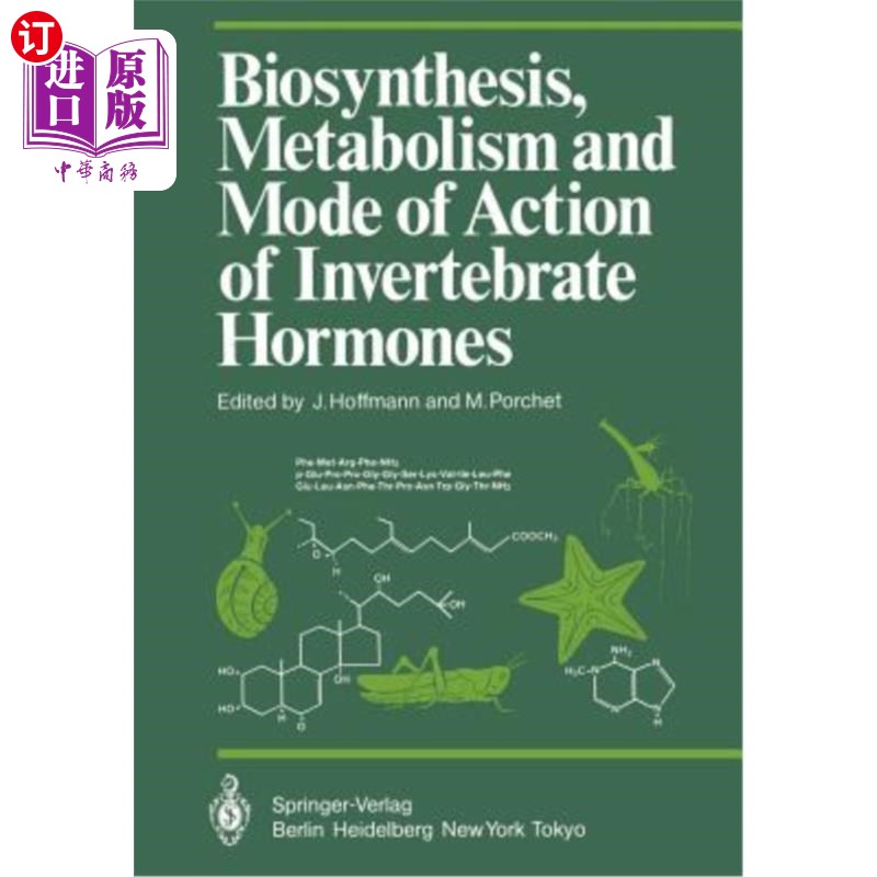 海外直订Biosynthesis, Metabolism and Mode of Action of Invertebrate Hormones 无脊椎动物激素的生物合成、代谢及作用方式