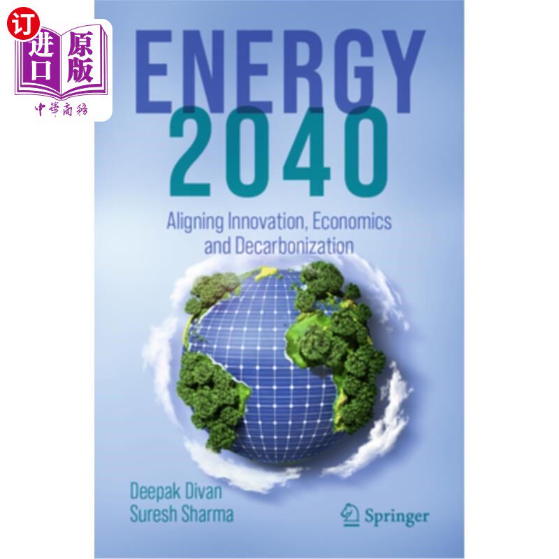 海外直订Energy 2040: Aligning Innovation, Economics and Decarbonization 能源2040：调整创新、经济和脱碳