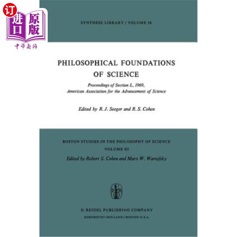 海外直订Philosophical Foundations of Science: Proceedings of Section L, 1969, American A 《科学的哲学基础:美国科学