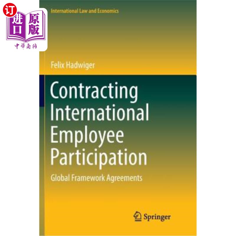 海外直订Contracting International Employee Participation: Global Framework Agreements 签订国际员工参与合同：全球框