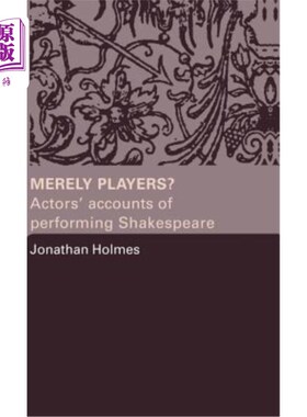 海外直订Merely Players? 只是球员？：演员对莎士比亚表演的描述