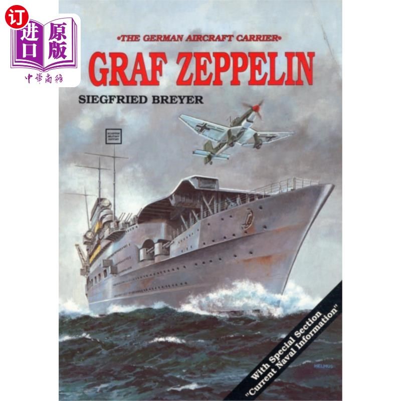 海外直订Aircraft Carrier: Graf Zeppelin: Graf Zeppelin 航空母舰:齐柏林伯爵:齐柏林伯爵