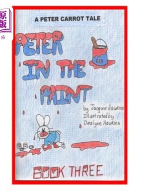 海外直订Peter in the Paint: Part of The Peter Carrot Tale series. Peter gets into everyt 画中的彼得:彼得胡萝卜故事