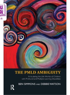 海外直订The Pmld Ambiguity: Articulating the Life-Worlds of Children with Profound and M Pmld歧义:阐明有深度和多重
