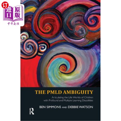 海外直订The Pmld Ambiguity: Articulating the Life-Worlds of Children with Profound and M Pmld歧义:阐明有深度和多重