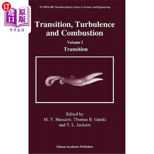海外直订Transition, Turbulence and Combustion: Volume I: Transition 过渡，湍流和燃烧:卷I:过渡
