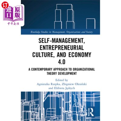 海外直订Self-Management, Entrepreneurial Culture, and Economy 4.0: A Contemporary Approa 自我管理、企业文化与经济4.