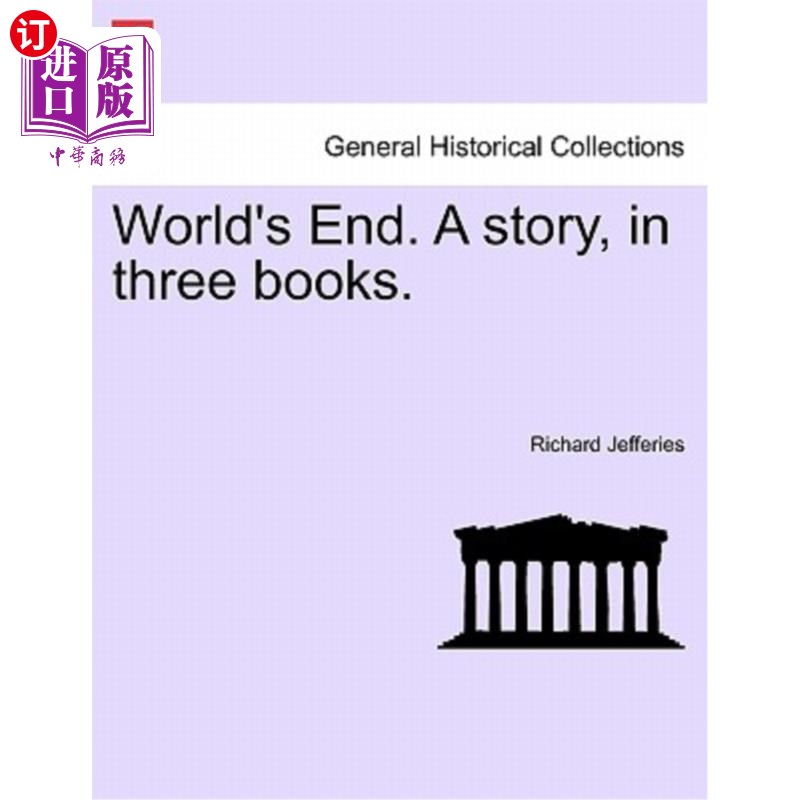 海外直订World's End. a Story, in Three Books. Vol. II 世界的尽头。三本书中的一个故事。卷二。
