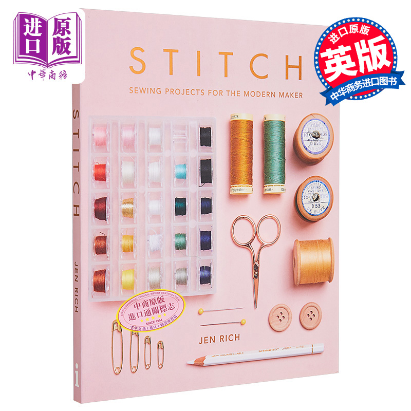 现货 Stitch 现代制造商的缝纫项目 Sewing projects for the modern maker 英文原版 Jen Rich【中商原版】