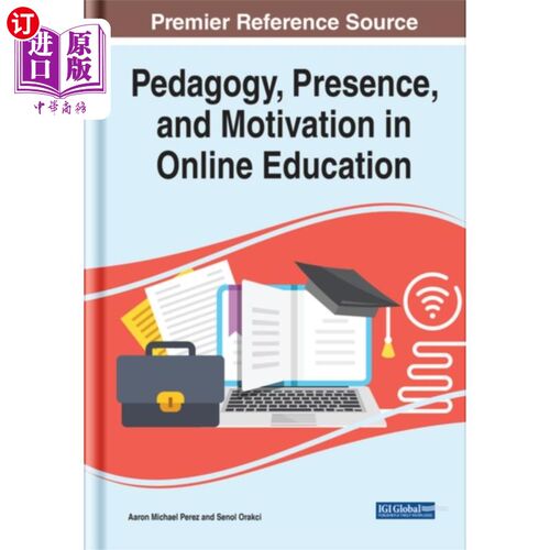 海外直订Pedagogy, Presence, and Motivation in Online Edu... 在线教育中的教学法、临场感和动机