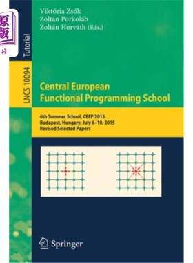 海外直订Central European Functional Programming School: 6th Summer School, Cefp 2015, Bu Central Eu